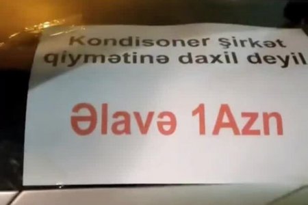 Bakıda taksi sürücüləri ilə sərnişinlərin bir manatlıq kondisioner davası: Kim haqlıdır? - ARAŞDIRMA