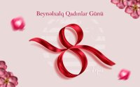 Bu gün 8 Mart - Beynəlxalq Qadınlar Günüdür